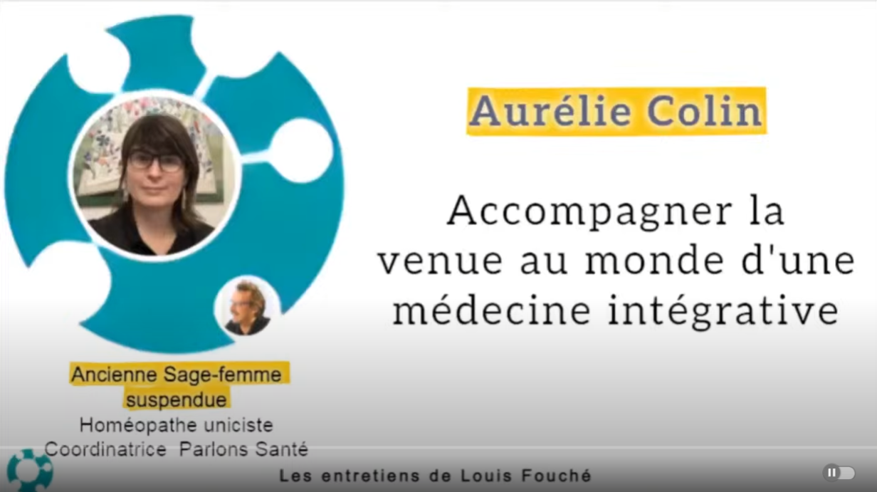 Entretien avec Aurélie Colin par Louis Fouché - Faire venir au monde une autre médecine